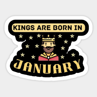 Kings are born in January Quote Sticker